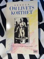 Om livets korthet : om livslycka - om sj&auml;lens ro - valda brev