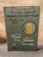 Hvad en flicka b&ouml;r veta Ungdomslifvets etik och hygien