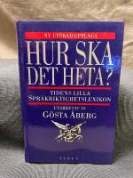 Hur ska det heta? : Tidens lilla spr&aring;kriktighetslexikon