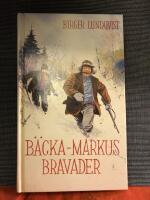 B&Auml;CKA-MARKUS BRAVADER  jakt-, fiske- och bygdehistorier