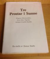 Tre prostar i Sunne.Magnus Mariestadius SVen Olov Vigelius Adolph Fredrik Kjellin