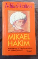 Mikael Hakim : nio b&ouml;cker om Mikael Ludenfots eller Mikael el Hakims liv 1527-1538 sedan han bek&auml;nt sig till den ende guden och tr&auml;tt i H&ouml;ga portens tj&auml;nst