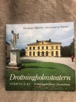 Drottningholmsteatern f&ouml;rr och nu : The Drottningholm theatre - past and present