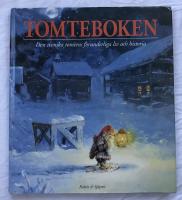 Tomteboken : den svenska tomtens f&ouml;runderliga liv och historia