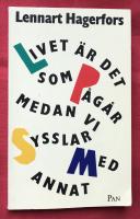 Livet &auml;r det som p&aring;g&aring;r medan vi sysslar med annat