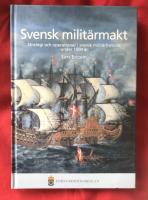Svensk milit&auml;rmakt : strategi och operationer i svensk milit&auml;rhistoria under 1 500 &aring;r