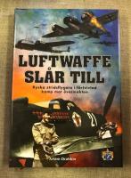 Luftwaffe sl&aring;r till : Ryska stridsflygare i f&ouml;rtvivlad kamp mot &ouml;vermakten