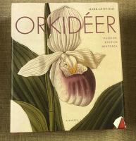 Orkid&eacute;er : passion, kultur, historia