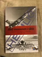 Med invasionen i sikte : flygvapnets krigsplanl&auml;ggning och luftoperativa doktrin 1958-1966