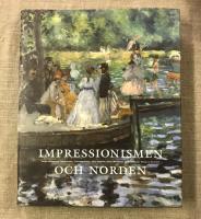Impressionismen och Norden : det sena 1800-talets franska avantgardekonst o