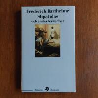 Slipat glas och andra ber&auml;ttelser