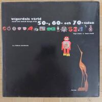 Wigerdals v&auml;rld : K&auml;nd och ok&auml;nd design fr&aring;n 50-, 60- och 70-talen