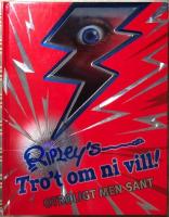 Ripley's Tro't om ni vill! - Otroligt men sant!