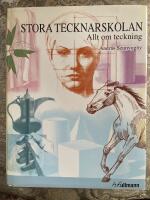 Stora tecknarskola : allt om teckning