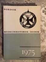 Nordisk medicinhistorisk &aring;rsbok: 1975