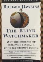 The blind watchmaker : why evidence of evolution reveals a universe without design
