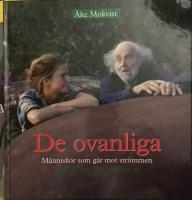 De ovanliga : m&auml;nniskor som g&aring;r mot str&ouml;mmen.