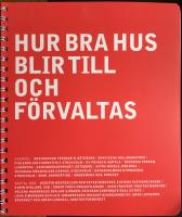 Hur bra hus blir till och f&ouml;rvaltas