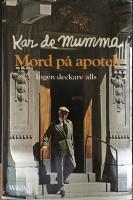 Mord p&aring; apotek : ingen deckare alls