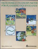 Ekologiska utg&aring;ngspunkter f&ouml;r planering och byggande