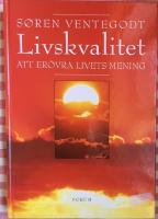 Livskvalitet - att er&ouml;vra livets mening