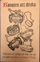 Konsten att dricka: N&ouml;jsamt och nyttigt att veta om vin och andra drycker