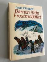 Barnen ifr&aring;n Frostmofj&auml;llet : en barnber&auml;ttelse f&ouml;r sm&aring; och stora