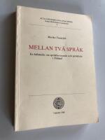Mellan tv&aring; spr&aring;k : en fallstudie om spr&aring;kbevarande och spr&aring;kbyte i Finland = Between two languages : a case study of language maintenance and language shift in Finland