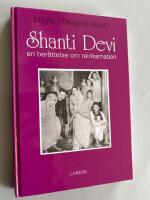 Shanti Devi : en ber&auml;ttelse om reinkarnation