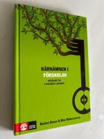 K&auml;rn&auml;mnen i f&ouml;rskolan : nycklar till livsl&aring;ngt l&auml;rande