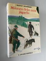 Minnen fr&aring;n mitt j&auml;garliv : jakter och &auml;ventyr