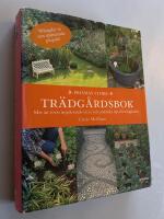 Prismas stora tr&auml;dg&aring;rdsbok : mer &auml;n 1000 inspirerande id&eacute;er och praktiska tips f&ouml;r tr&auml;dg&aring;rden