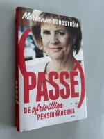 Pass&eacute; : de ofrivilliga pension&auml;rerna