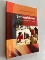 Seminarieboken : Att skriva, presentera och opponera