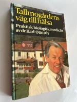 Tallmog&aring;rdens v&auml;g till h&auml;lsa : praktisk biologisk medicin