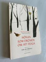 H&ouml;nan som dr&ouml;mde om att flyga