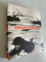 Krigsfotografen - fr&aring;n Nordafrika till Berlin