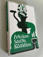 Frankensteins k&ouml;ttkvarn : och andra omv&auml;lvande mathistorier
