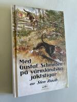 Med Gustaf Schr&ouml;der p&aring; v&auml;rml&auml;ndska jaktstigar