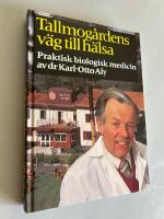 Tallmog&aring;rdens v&auml;g till h&auml;lsa - praktisk biologisk medicin