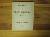 Mus&eacute;e C&eacute;ramique de S&egrave;vres - Guide du visiteur 1949