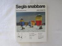 Segla snabbare - Teknik, utrustning, trimning