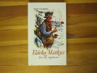 B&auml;cka-Markus - Jakt- fiske - bygdehistorier (F&ouml;rsta boken)