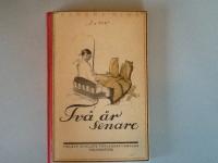 Tv&aring; &aring;r senare