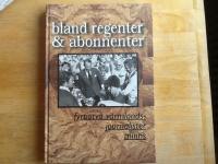 Bland regenter & abonnenter - fyrtiotv&aring; v&auml;rmlandsjournalister minns