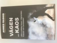 V&auml;gen mot kaos : USA:s politiska haveri i Afghanistan, Pakistan och Centralasien