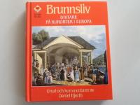 Brunnsliv : diktare p&aring; kurorter i Europa