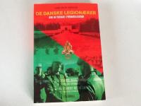 De danske legionaerer - aere og troskab i fremmedlegionen