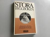 Stora byggboken : [B&aring;tnytts samtliga byggkort med beskrivningar f&ouml;r bygge och reparation av b&aring;t ...]