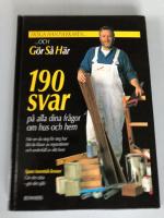 Fr&aring;ga hantverkaren och g&ouml;r s&aring; h&auml;r - 190 svar p&aring; alla dina fr&aring;gor om hus och hem